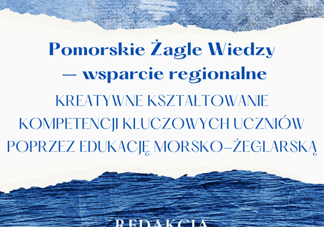 Pomorskie Żagle Wiedzy – wsparcie regionalne