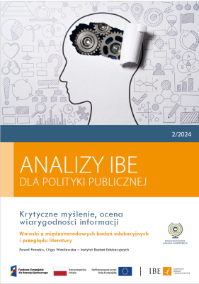 Krytyczne myślenie, ocena wiarygodności informacji. Wnioski z międzynarodowych badań edukacyjnych i przeglądu literatury