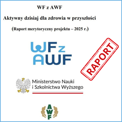 Grafika Nowy raport programu „WF z AWF – Aktywny dzisiaj dla zdrowia w przyszłości”